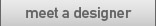 meet a designer